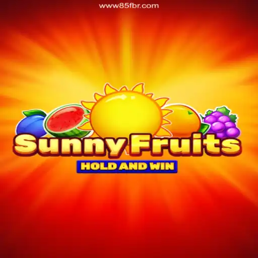 Discovering SunnyFruits: A Vibrant Gaming Experience with 85F